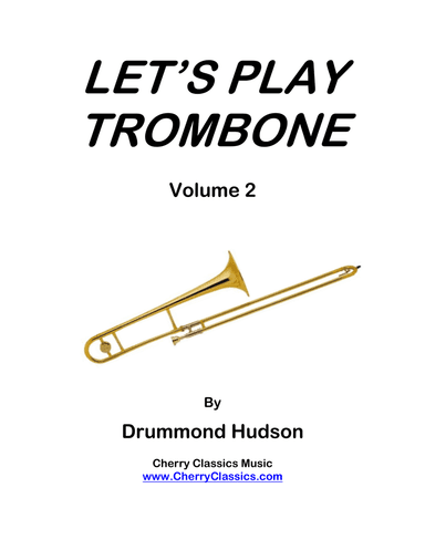 Let's Play Trombone - Method, Volume 2