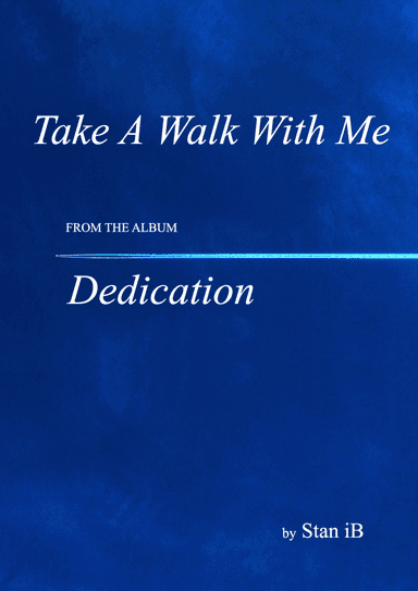 Take A Walk With Me