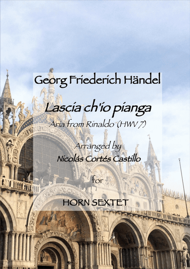 Handel - Lascia ch'io pianga for Horn Sextet