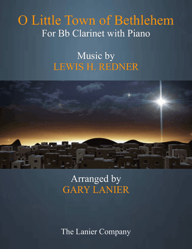 O LITTLE TOWN OF BETHLEHEM (Bb Clarinet with Piano & Score/Part)