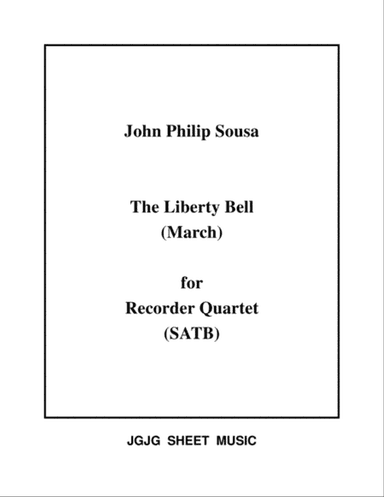 Liberty Bell (March) for Recorder Quartet