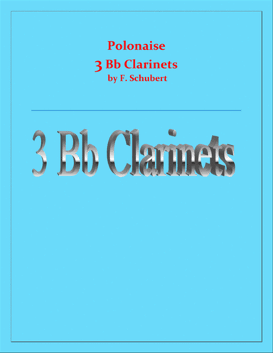 Polonaise - F. Schubert - For 3 Bb Clarinets - Intermediate