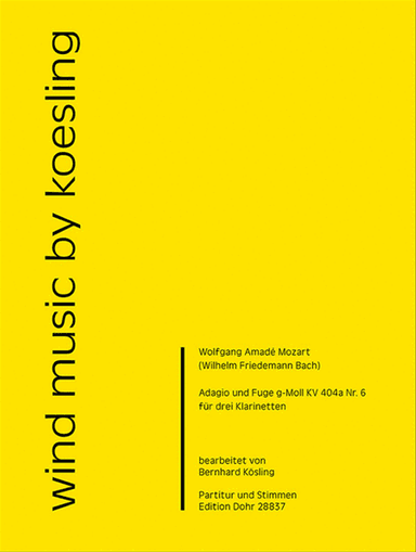 Adagio und Fuge g-Moll KV 404a Nr. 6 (für drei Klarinetten) (Fuge nach Wilhelm Friedemann Bach)