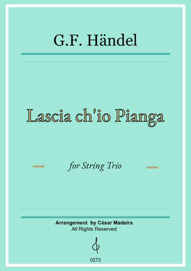 Lascia Ch'io Pianga - String Trio (Full Score and Parts)