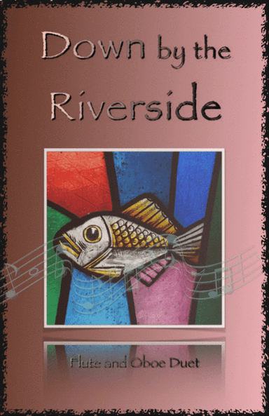 Down by the Riverside, Gospel Hymn for Flute and Oboe Duet