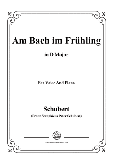 Schubert-Am Bach im Frühling,in D Major,Op.109 No.1,for Voice and Piano