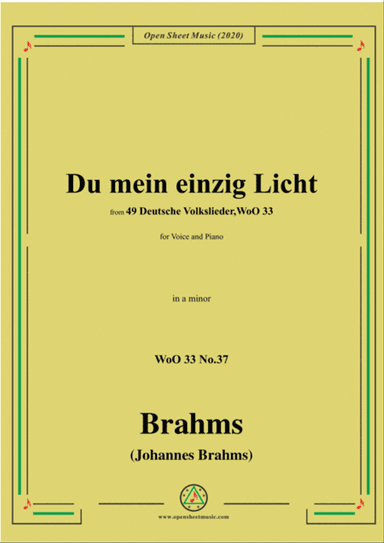 Brahms-Du mein einzig Licht,WoO 33 No.37,in a minor,for Voice&Piano
