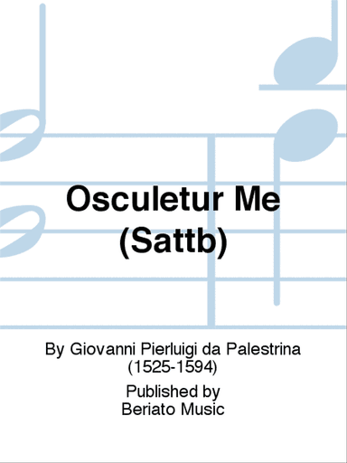 Osculetur Me (Sattb)