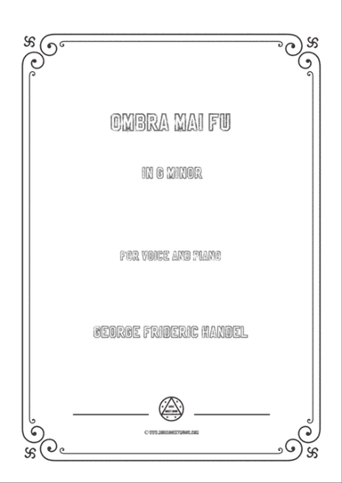 Handel-Ombra mai fu in g minor,for Voice and Piano