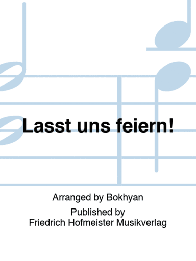 Lasst uns feiern!