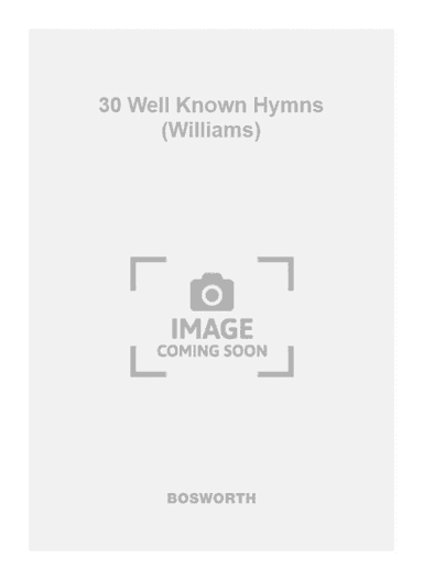 30 Well Known Hymns (Williams)