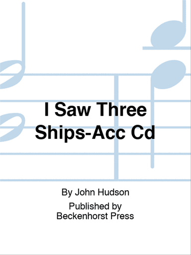I Saw Three Ships-Acc Cd