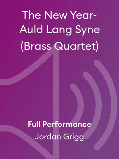 The New Year- Auld Lang Syne (Brass Quartet)