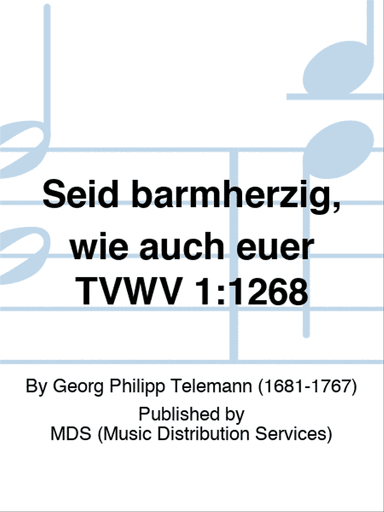 Seid barmherzig, wie auch euer TVWV 1:1268