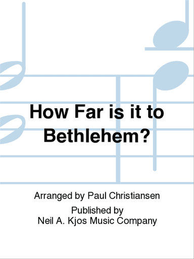 How Far is it to Bethlehem?