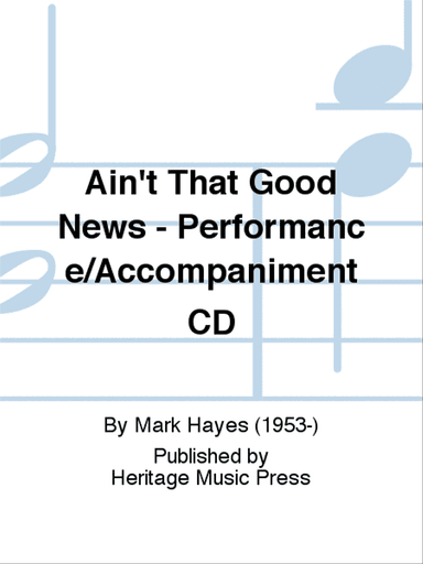 Ain't That Good News - Performance/Accompaniment CD