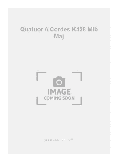 Quatuor A Cordes K428 Mib Maj