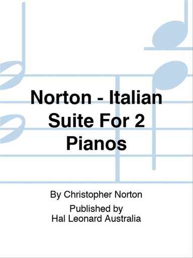 Norton - Italian Suite For 2 Pianos