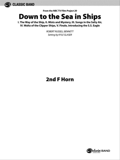 Down to the Sea in Ships (from the NBC TV Film Project 20): 2nd F Horn