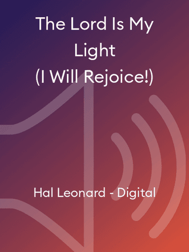 The Lord Is My Light (I Will Rejoice!)