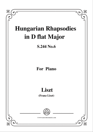 Liszt-Hungarian Rhapsodies,S.244 No.6 in D flat Major,for piano