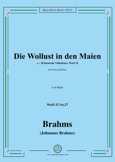 Brahms-Die Wollust in den Maien,WoO 32 No.27,from 28 Deutsche Volkslieder,WoO 32,in A Major,for Voic