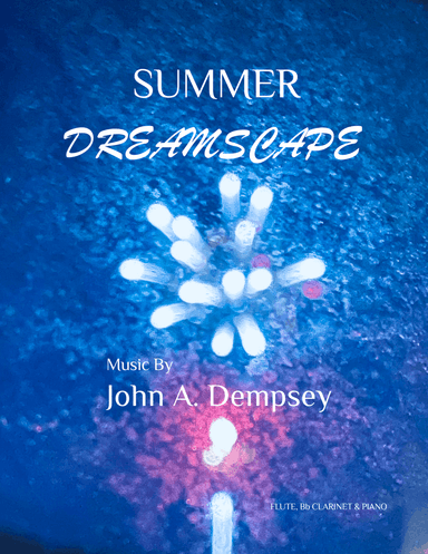 Summer Dreamscape (Trio for Flute, Clarinet and Piano)