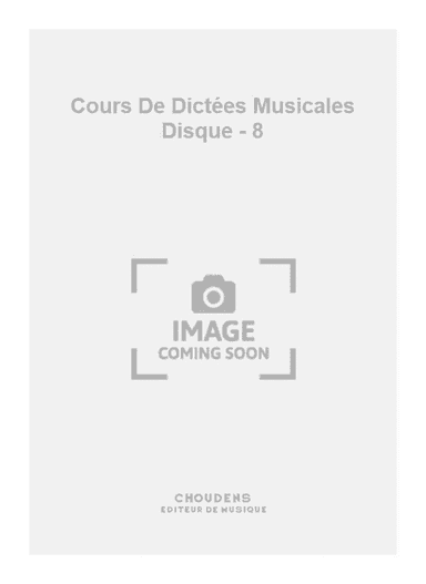 Cours De Dictées Musicales Disque - 8