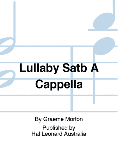 Lullaby Satb A Cappella