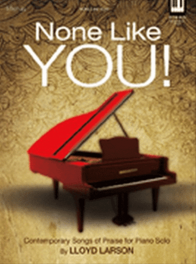 None Like You!