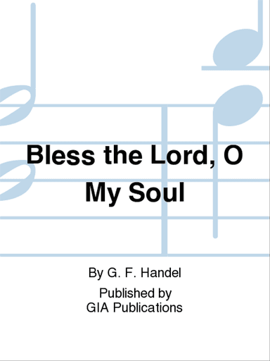 Bless the Lord, O My Soul