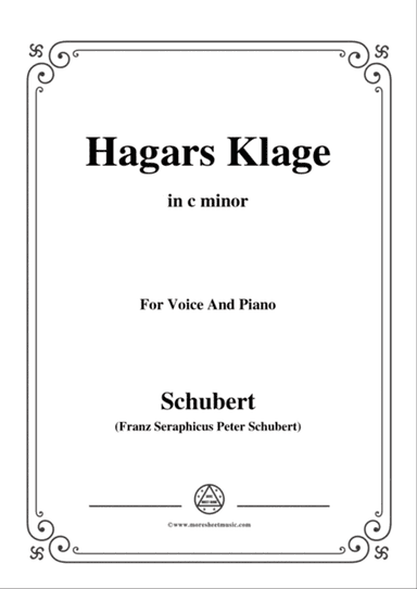 Schubert-Hagars Klage(Hagar's Lament),D.5,in c minor,for Voice&Piano