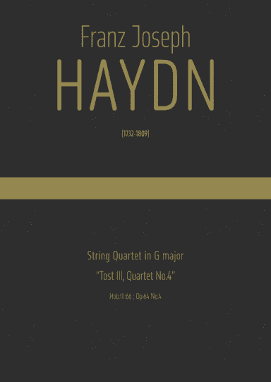 Haydn - String Quartet in G major, Hob.III:66 ; Op.64 No.4 "Tost III, Quartet No.4"