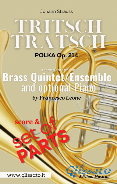 Tritsch - Tratsch Polka op. 214 for Brass quintet and opt.Piano (score & parts)
