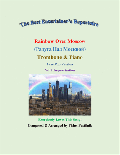 "Rainbow Over Moscow" ("Радуга Над Москвой") for Trombone and Piano (With Improvisation)-Video