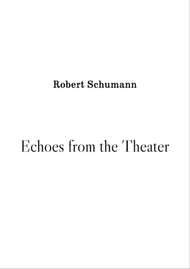 Echoes from the Theater - Op. 68