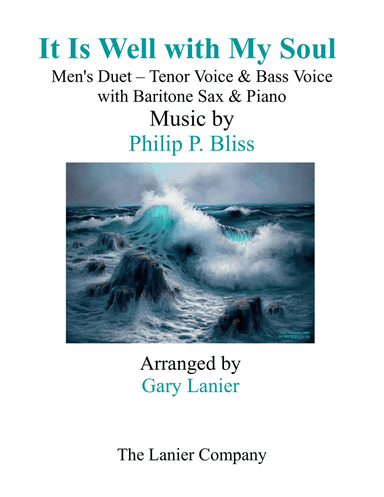 IT IS WELL WITH MY SOUL (Men's Duet - Tenor Voice, Bass Voice) with Baritone Sax & Piano