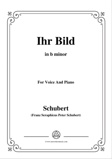 Schubert-Ihr Bild,in b minor,for Voice&Piano