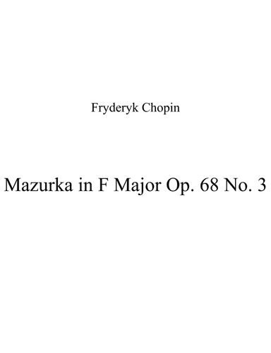 Mazurka in F Major Op. 68 No. 3