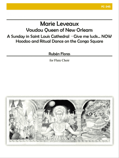 Marie Leveaux, Voudou Queen of New Orleans for Flute Choir