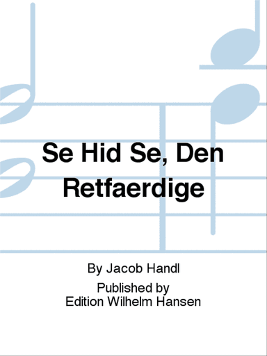 Se Hid Se, Den Retfærdige
