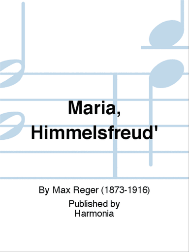 Maria, Himmelsfreud'