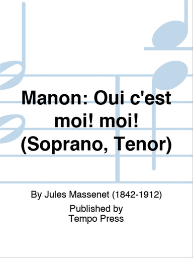 MANON: Oui c'est moi! moi! (Soprano, Tenor)