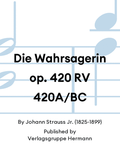 Die Wahrsagerin op. 420 RV 420A/BC