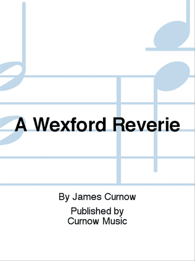 A Wexford Reverie