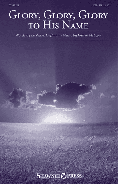 Glory, Glory, Glory to His Name