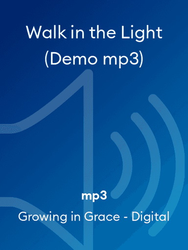 Walk in the Light (Demo mp3)