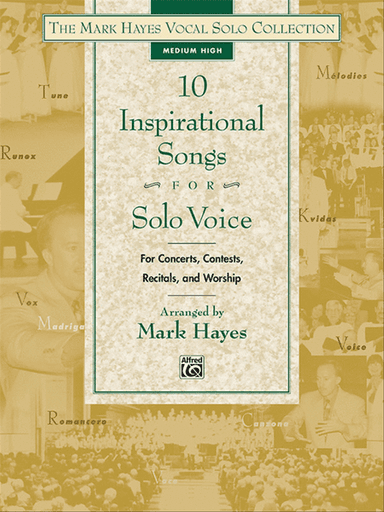 The Mark Hayes Vocal Solo Collection -- 10 Inspirational Songs for Solo Voice