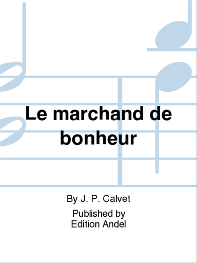 Le marchand de bonheur
