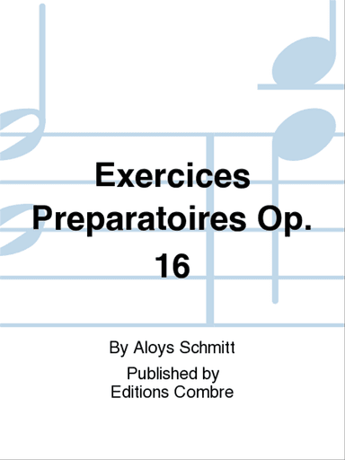 Exercices preparatoires Op. 16